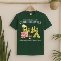 Welcome To Camp Quitcherbitchen T-Shirt
