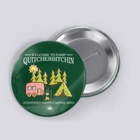 Welcome To Camp Quitcherbitchen Button