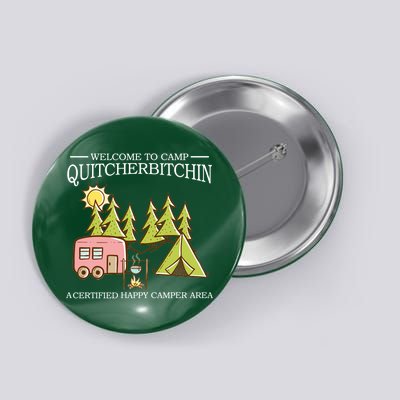 Welcome To Camp Quitcherbitchen Button