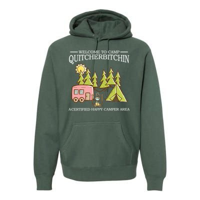 Welcome To Camp Quitcherbitchen Premium Hoodie