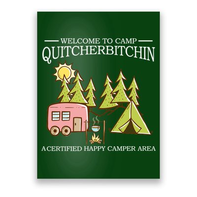 Welcome To Camp Quitcherbitchen Poster