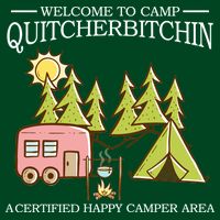 Welcome To Camp Quitcherbitchen Poster