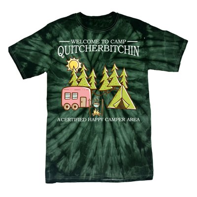 Welcome To Camp Quitcherbitchen Tie-Dye T-Shirt