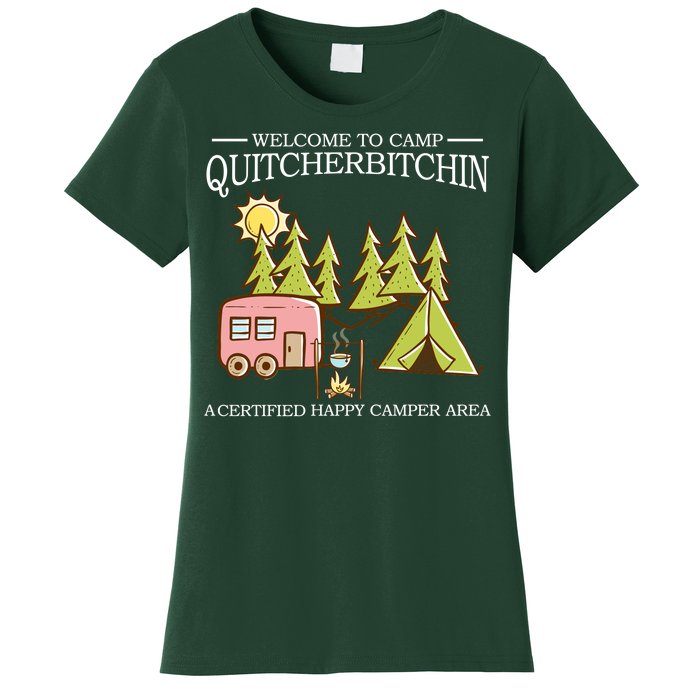 Welcome To Camp Quitcherbitchen Women's T-Shirt