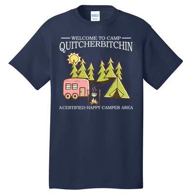 Welcome To Camp Quitcherbitchen Tall T-Shirt