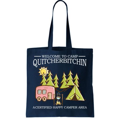 Welcome To Camp Quitcherbitchen Tote Bag