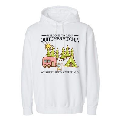 Welcome To Camp Quitcherbitchen Garment-Dyed Fleece Hoodie