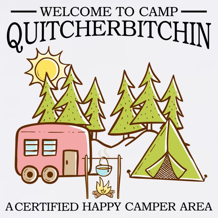 Welcome To Camp Quitcherbitchen Garment-Dyed Sweatshirt