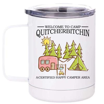 Welcome To Camp Quitcherbitchen 12 oz Stainless Steel Tumbler Cup