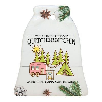 Welcome To Camp Quitcherbitchen Ceramic Bell Ornament