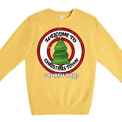 Welcome To Christmas Town North Pole Premium Crewneck Sweatshirt