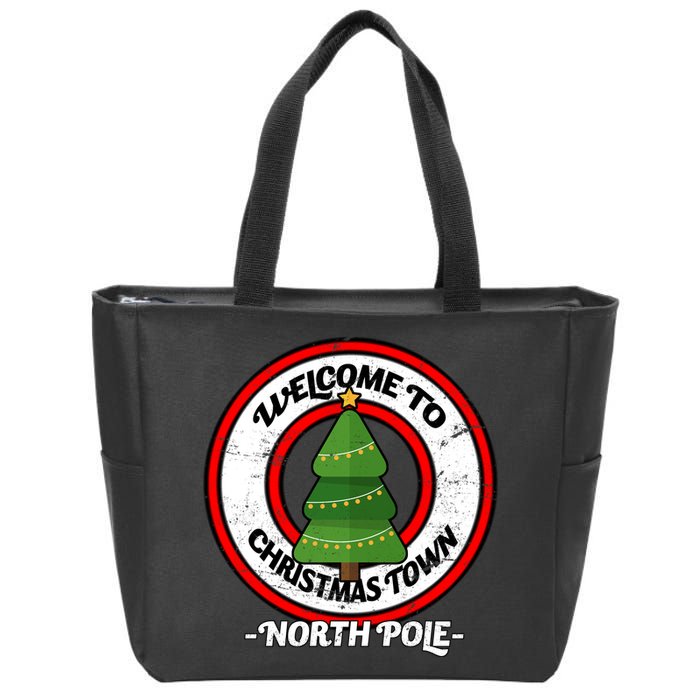 Welcome To Christmas Town North Pole Zip Tote Bag