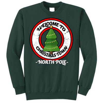 Welcome To Christmas Town North Pole Sweatshirt