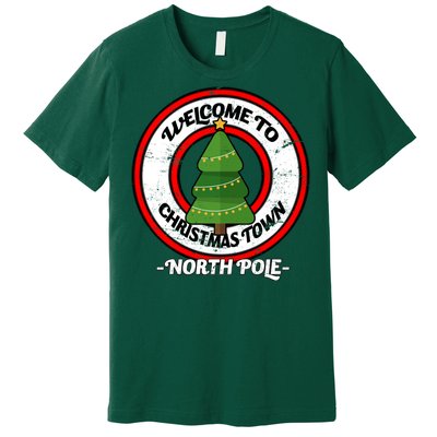 Welcome To Christmas Town North Pole Premium T-Shirt