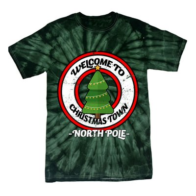 Welcome To Christmas Town North Pole Tie-Dye T-Shirt