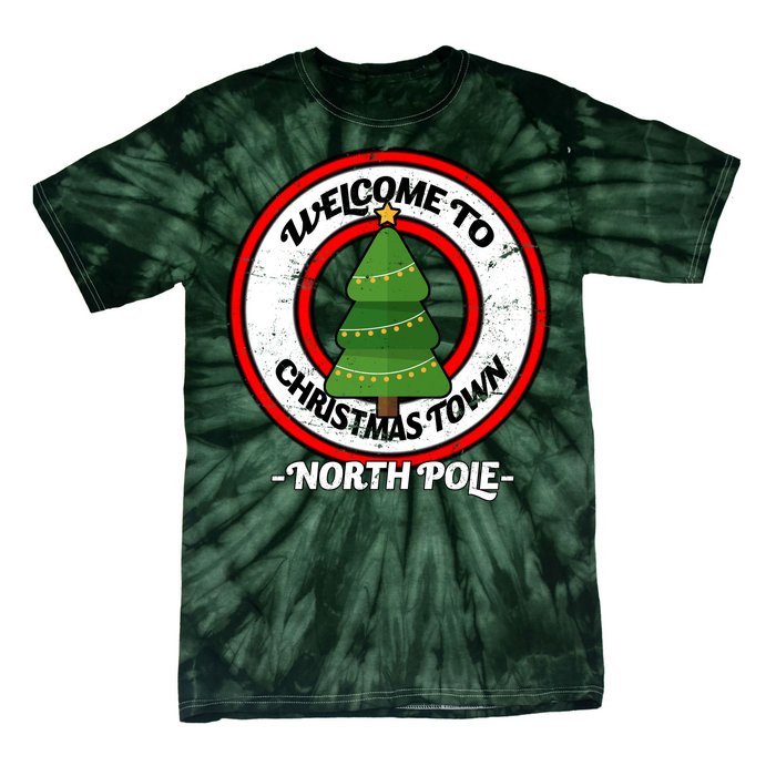 Welcome To Christmas Town North Pole Tie-Dye T-Shirt