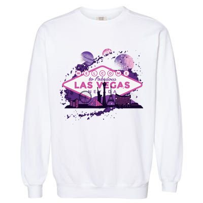 Welcome To Fabulous Las Vegas Universe Garment-Dyed Sweatshirt