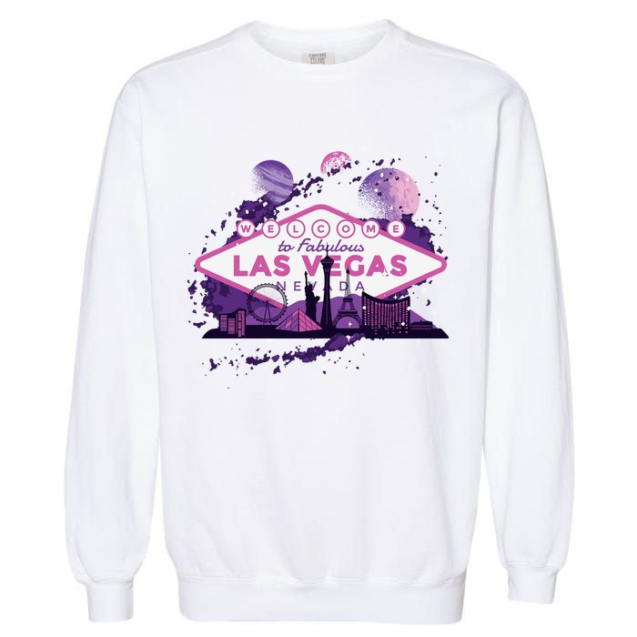 Welcome To Fabulous Las Vegas Universe Garment-Dyed Sweatshirt