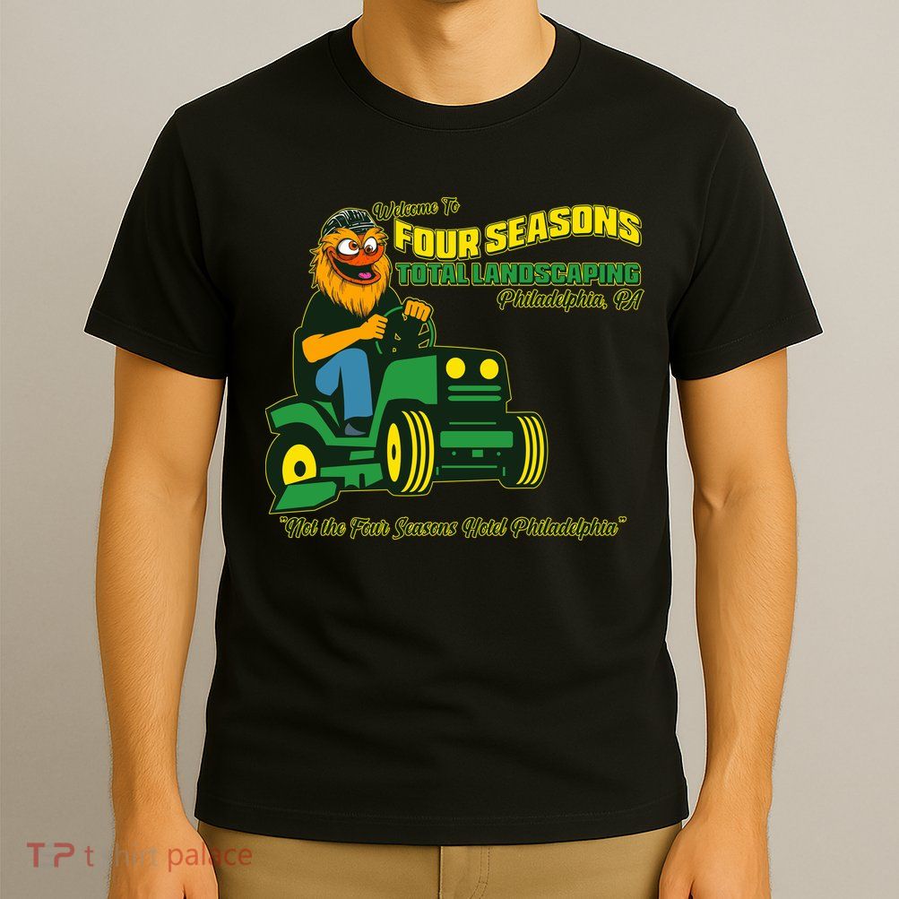 Welcome To Four Season Total Landscaping Philadelphia T-Shirt