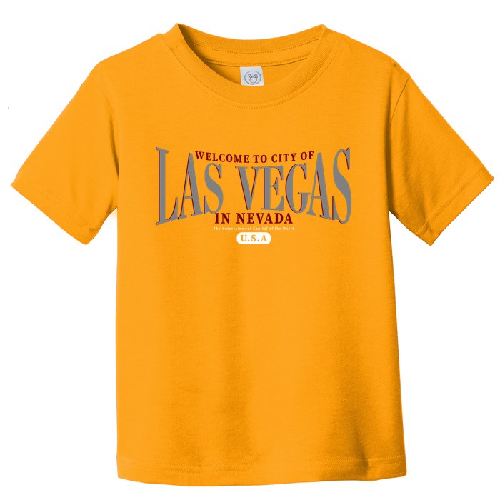 Welcome to the city of Las Vegas in Nevada Toddler T-Shirt