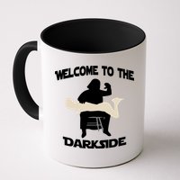 Welcome To The Dark Side Mug