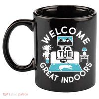 Welcome To The Great Indoors 11oz C Handle Ceramic Mug