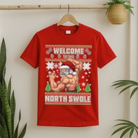 Welcome to the North Swole Santa Ugly Christmas T-Shirt