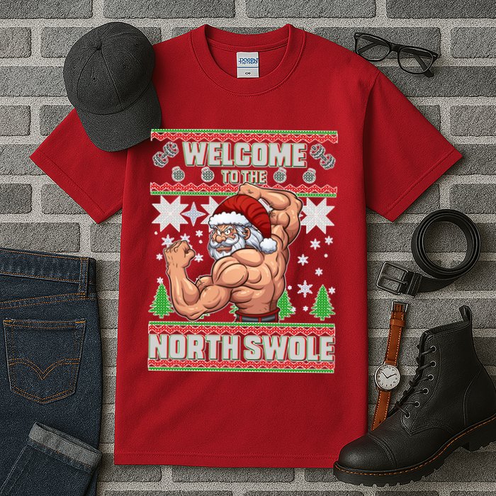 Welcome to the North Swole Santa Ugly Christmas Tall T-Shirt