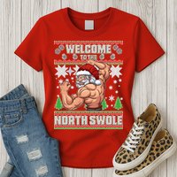 Welcome to the North Swole Santa Ugly Christmas Womens T-Shirt