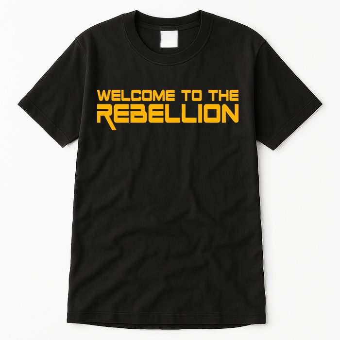 Welcome To The Rebellion Tall T-Shirt