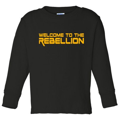 Welcome To The Rebellion Toddler Long Sleeve Shirt