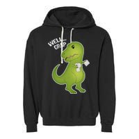Well Crap Funny T-Rex Can't Wipe Garment-Dyed Fleece Hoodie