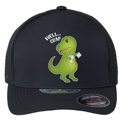 Well Crap Funny T-Rex Can't Wipe Flexfit Unipanel Trucker Cap