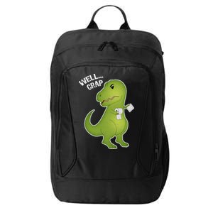 Well Crap Funny T-Rex Can't Wipe City Backpack