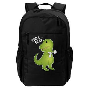 Well Crap Funny T-Rex Can't Wipe Daily Commute Backpack