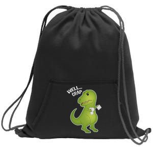 Well Crap Funny T-Rex Can't Wipe Sweatshirt Cinch Pack Bag