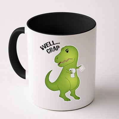 Well Crap Funny T-Rex Can't Wipe Mug