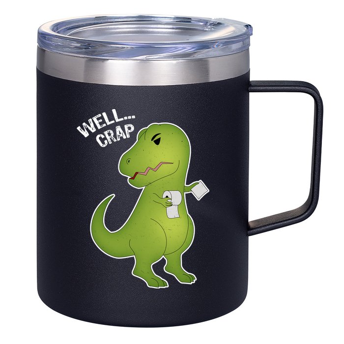 Well Crap Funny T-Rex Can't Wipe 12oz Stainless Steel Coffee Mug