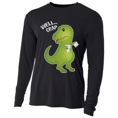Well Crap Funny T-Rex Can't Wipe Cooling Performance Long Sleeve Crew