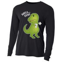 Well Crap Funny T-Rex Can't Wipe Cooling Performance Long Sleeve Crew