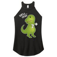 Well Crap Funny T-Rex Can't Wipe Women's Perfect Tri Rocker Tank