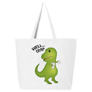 Well Crap Funny T-Rex Can't Wipe 25L Jumbo Tote