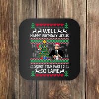 Well Happy Birthday Jesus Funny Quote Office Ugly Christmas Coaster