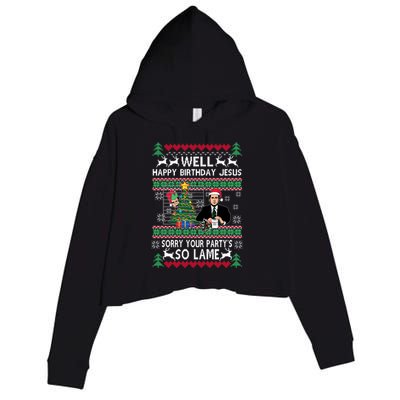 Well Happy Birthday Jesus Funny Quote Office Ugly Christmas Crop Fleece Hoodie