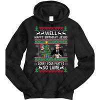 Well Happy Birthday Jesus Funny Quote Office Ugly Christmas Tie Dye Hoodie