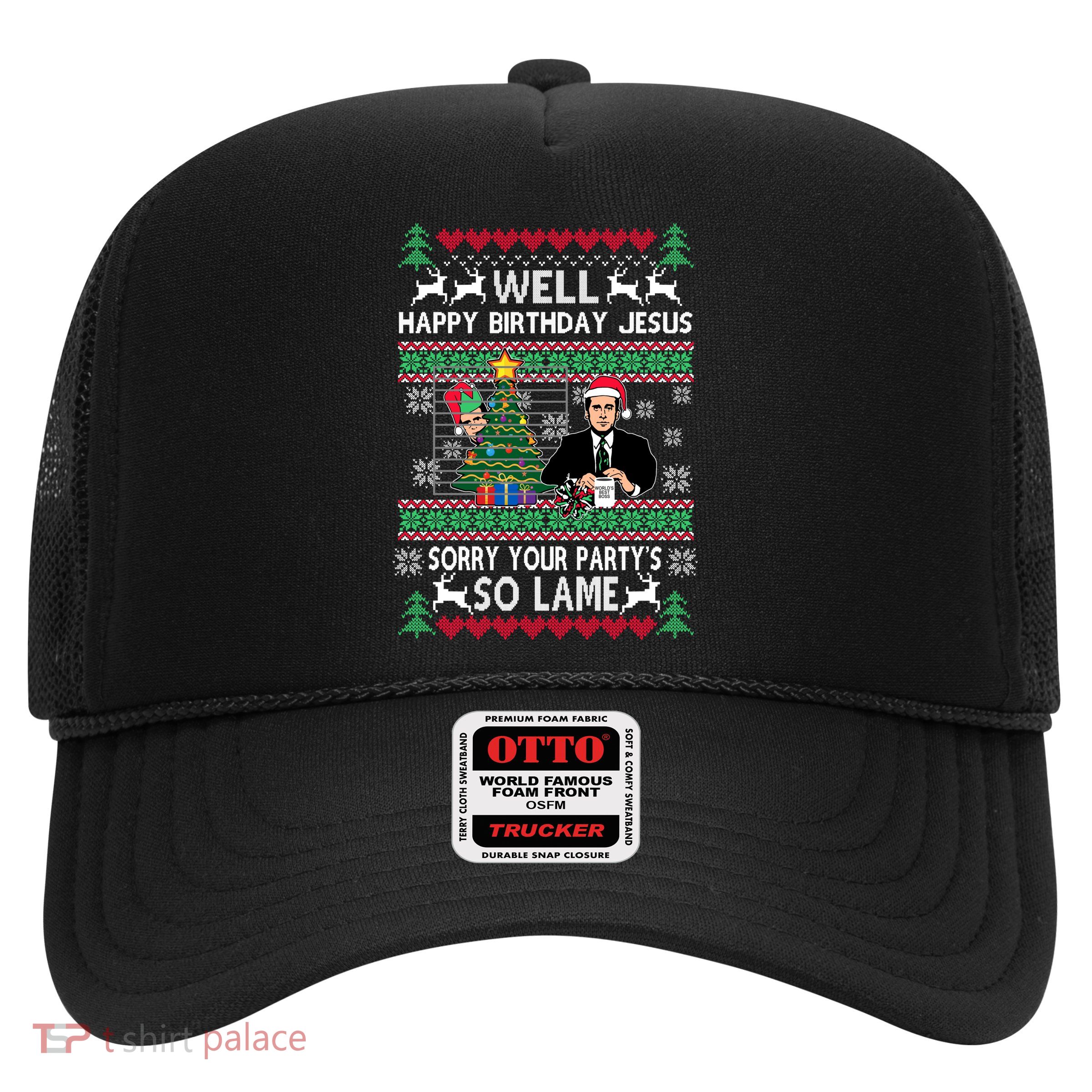 Well Happy Birthday Jesus Funny Quote Office Ugly Christmas Trucker Hat