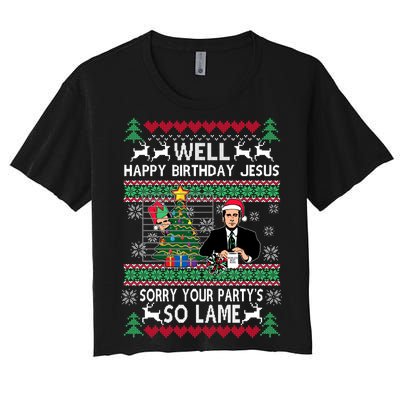 Well Happy Birthday Jesus Funny Quote Office Ugly Christmas Women's Crop Top Tee