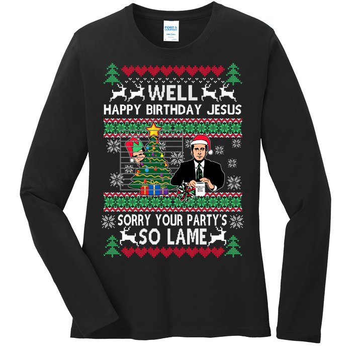 Well Happy Birthday Jesus Funny Quote Office Ugly Christmas Ladies Long Sleeve Shirt