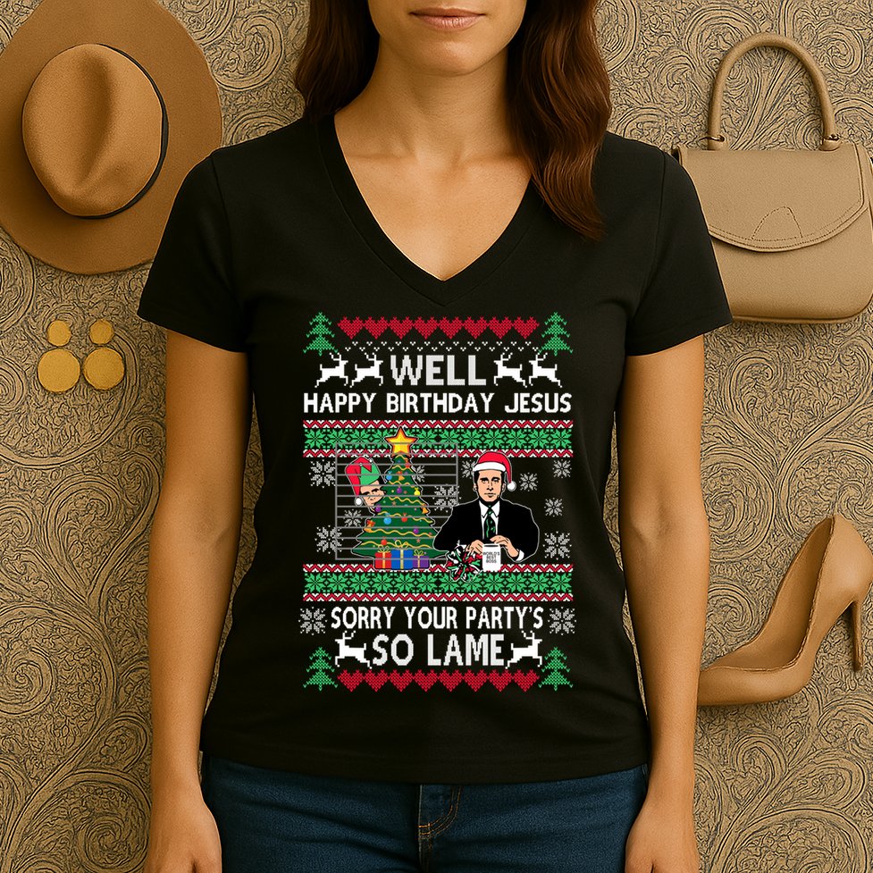Well Happy Birthday Jesus Funny Quote Office Ugly Christmas Women's V-Neck T-Shirt