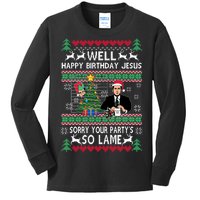 Well Happy Birthday Jesus Funny Quote Office Ugly Christmas Kids Long Sleeve Shirt